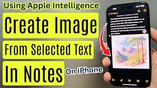 How to Create Image from Selected Text in Notes App iPhone (Image Wand + Apple Intelligence)