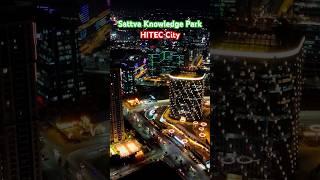 Sattva Knowledge Park in HITEC City Hyderabad || Knowledge Park Hyderabad Night View