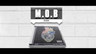 M.O.B - Blocka