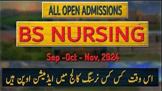 All Open BS Nursing admission 2024 | BSN Admissions in 29 Nursing Colleges | Private Nursing College