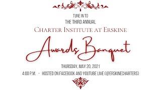 2021 Charter Institute at Erskine Awards Banquet