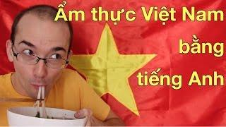 Ẩm thực Việt Nam bằng tiếng Anh