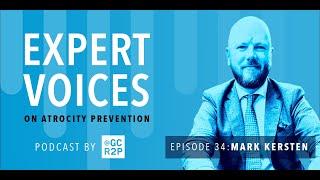 Expert Voices on Atrocity Prevention Episode 34: Mark Kersten