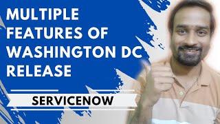 Multiple Features of Washington DC Release of ServiceNow | Engineer Vineet Jajodia