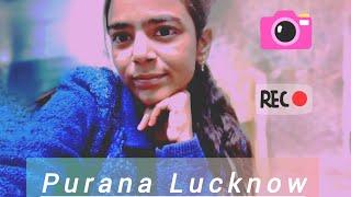 Purana lucknow tour with mee #trending #tour