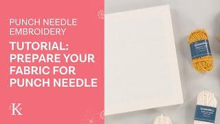 Prepare Your Monk’s Cloth (and Center Your Design!) for Punch Needle - Learn How with Kimberbell