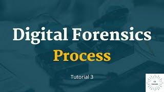 Digital Forensics Tutorial 3 || Digital Forensics process