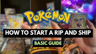 How to Start a Pokémon Rip and Ship Business: Basic Guide