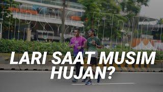 Lari Saat Musim Hujan - Tips & Trick Agar Tetep Aman