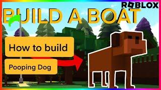 How to build a Pooping Dog in Build a Boat for Treasure (ROBLOX)