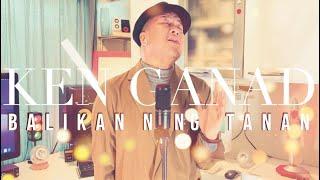 KEN GANAD (Augmented 7th Music) - BALIKAN NING TANAN | Acoustic