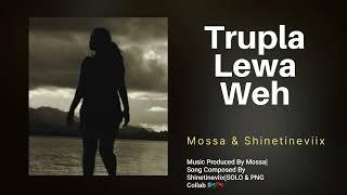 Mossa & ShinetineViixz - Trupla Lewa Weh (Official Audio)