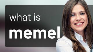 Memel | meaning of MEMEL