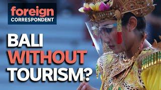 The Year Bali Tourism Stopped | Foreign Correspondent