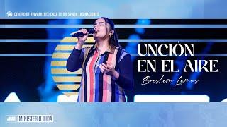 Uncion En El Aire | World Worship | Breslem Lemus ft Minist Alabanza Judá