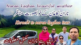 Naran kaghan weather update | Pakistan tourism | pakistan northern areas | Pakistan tour with family