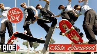 How to Skateboarding: Bigspin Pressure Flips with Nate Sherwood