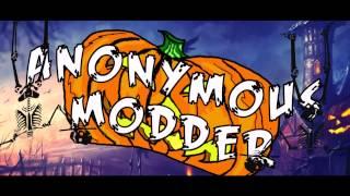 Anonymous Modder Halloween Intro