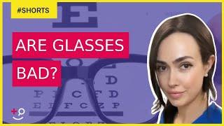 Do Glasses Worsen Your Vision? The Truth 