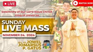 SUNDAY FILIPINO LIVE MASS TODAY II NOVEMBER 24, 2024 II CHRIST THE KING II FR. JOWEL JOMARSUS GATUS