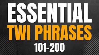 Essential Twi Phrases 101-200: General Twi Phrases | LEARNAKAN.COM