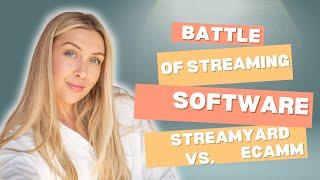 eCamm vs Streamyard: A Creator's Candid Comparison