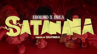 Eboloko - SATANANA (Clip Officiel) ft. Dre-A