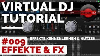 Virtual DJ Tutorial Deutsch | #009 DJ Effekte & FX  DJ lernen | DJ Tipps