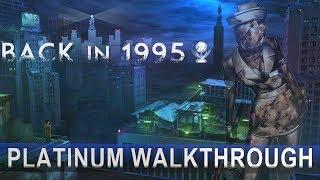 Back in 1995 100% Full Platinum Walkthrough | Trophy & Achievement Guide