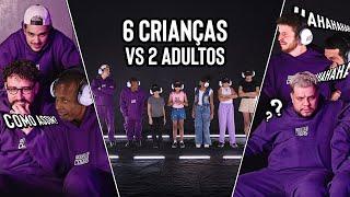 6 CRIANÇAS VS 2 ADULTOS