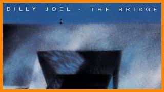 BILLY JOEL — THE BRIDGE『 1986・FULL ALBUM 』