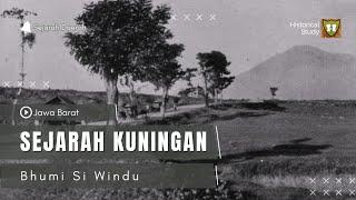 ASAL-USUL KUNINGAN || Sejarah Kabupaten Kuningan Jawa Barat