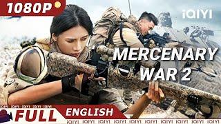 Mercenary War 2 | Gunfight/Crime/Action | iQIYI Movie English