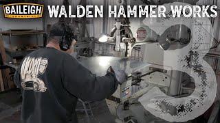 Baileigh TV: Walden Hammer Works Episode 3