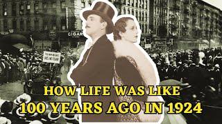 What Life Was Like in 1924: USA 100 Years Ago [Part 1]