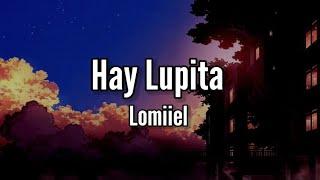 LOMIIEL - HAY LUPITA (Letra/Lyrics)