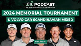 The Memorial Tournament + Volvo Car Scandinavian Mixed 2024 - Golf Betting System Podcast