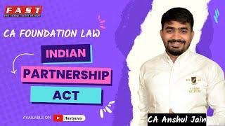 CA Foundation Law - Indian Partnership Act I  CA Anshul Jain