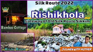 Rishikhola | ঋষিখোলা | Rishi River | Riverside valley | Silk route tour 2022