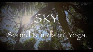 LAEELA *SKY* Sound Kundalini Yoga - Keeping your body beautiful