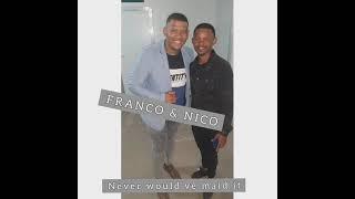 never would've maid it, Nico Goliath & Franco De Jongh