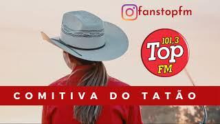 Comitiva do Tatão - Top FM Bauru (16/01/22)