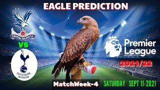 CRYSTAL PALACE vs TOTTENHAM PREDICTION || PREMIER LEAGUE 2021/22 || Eagle Prediction