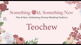 Celebrating Chinese Wedding Traditions | Teochew