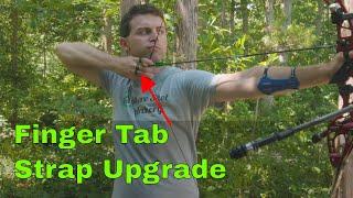 How To Upgrade Your Finger Tab | Strap Upgrade Recurve Archery