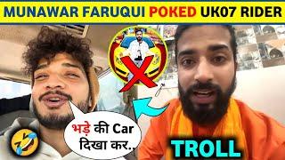 Munawar Faruqui "POKED" The UK07 Rider | Munawar Faruqui Troll UK07 Rider | Munawar Faruqui Vlogs