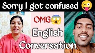 Sorry I got confused  English Conversation ️ @EnglishCornerByMansi