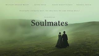 Classical Soulmates - Classical Music Playlist for Soulmates