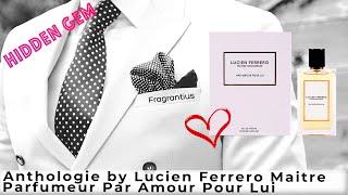 Anthologie by Lucien Ferrero Maitre Parfumeur Par Amour Pour Lui