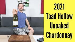 2021 Toad Hollow Vineyard Unoaked Chardonnay Wine Review